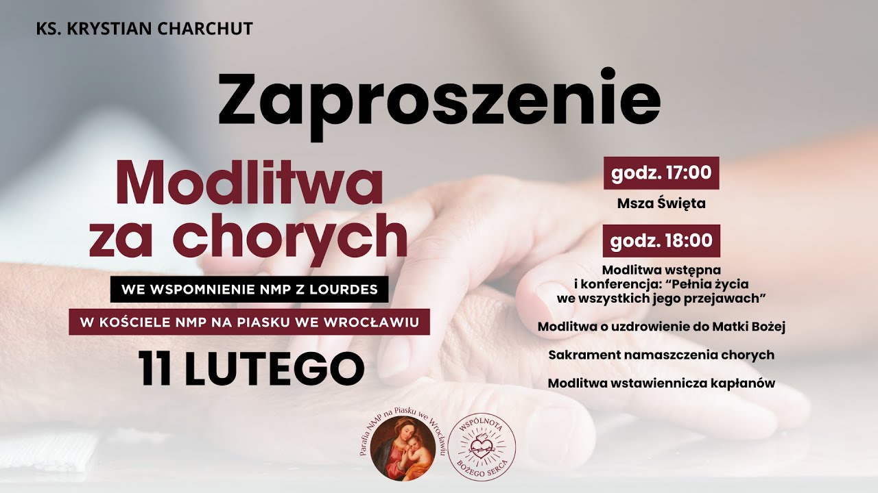 Modlitwa za chorych u NMP na Piasku we Wrocławiu - 11 lutego Kaplica Pw Nmp Uzdrowienia Chorych