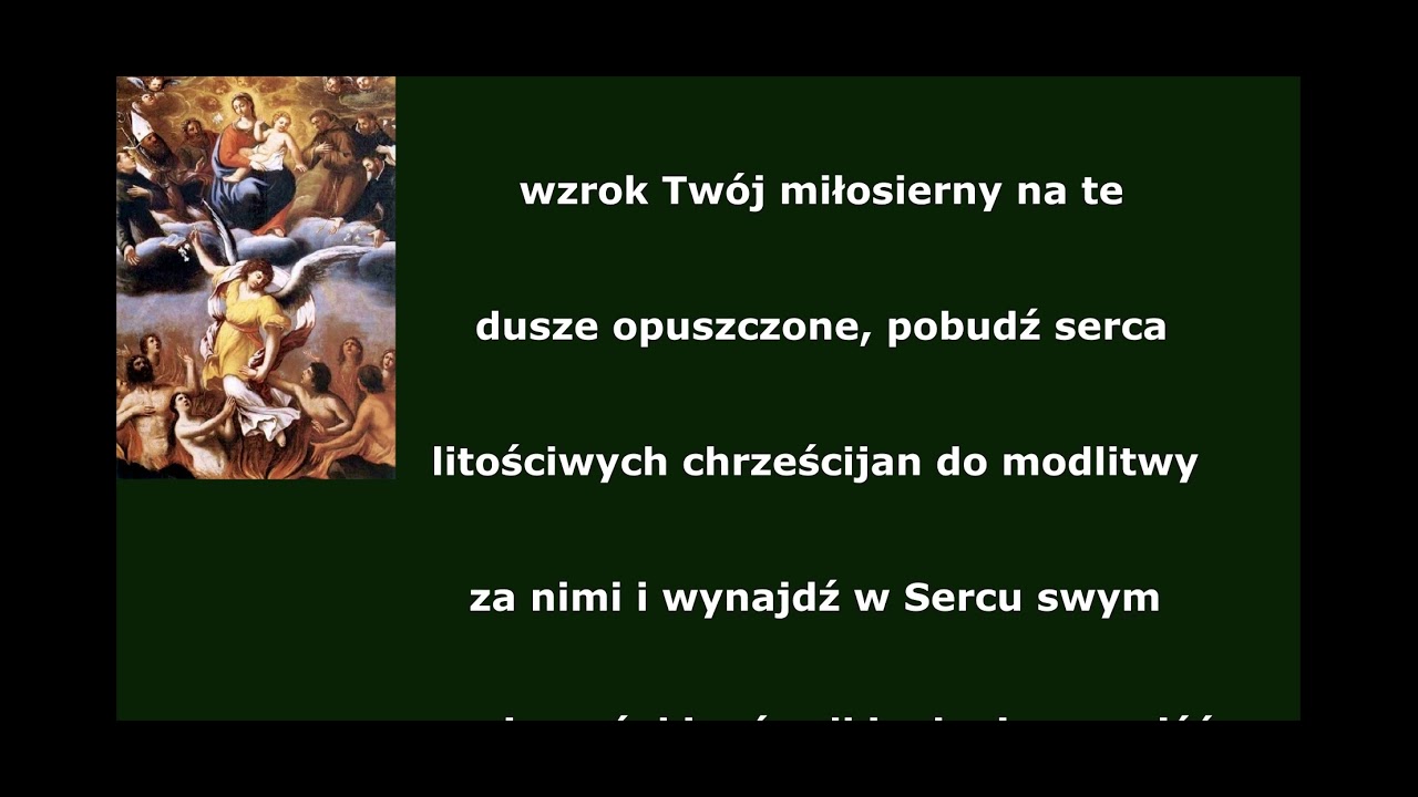 Modlitwa za dusze w czyśćcu zapomniane - YouTube Modlitwa Sw Brygidy Za Dusze Czysccowe