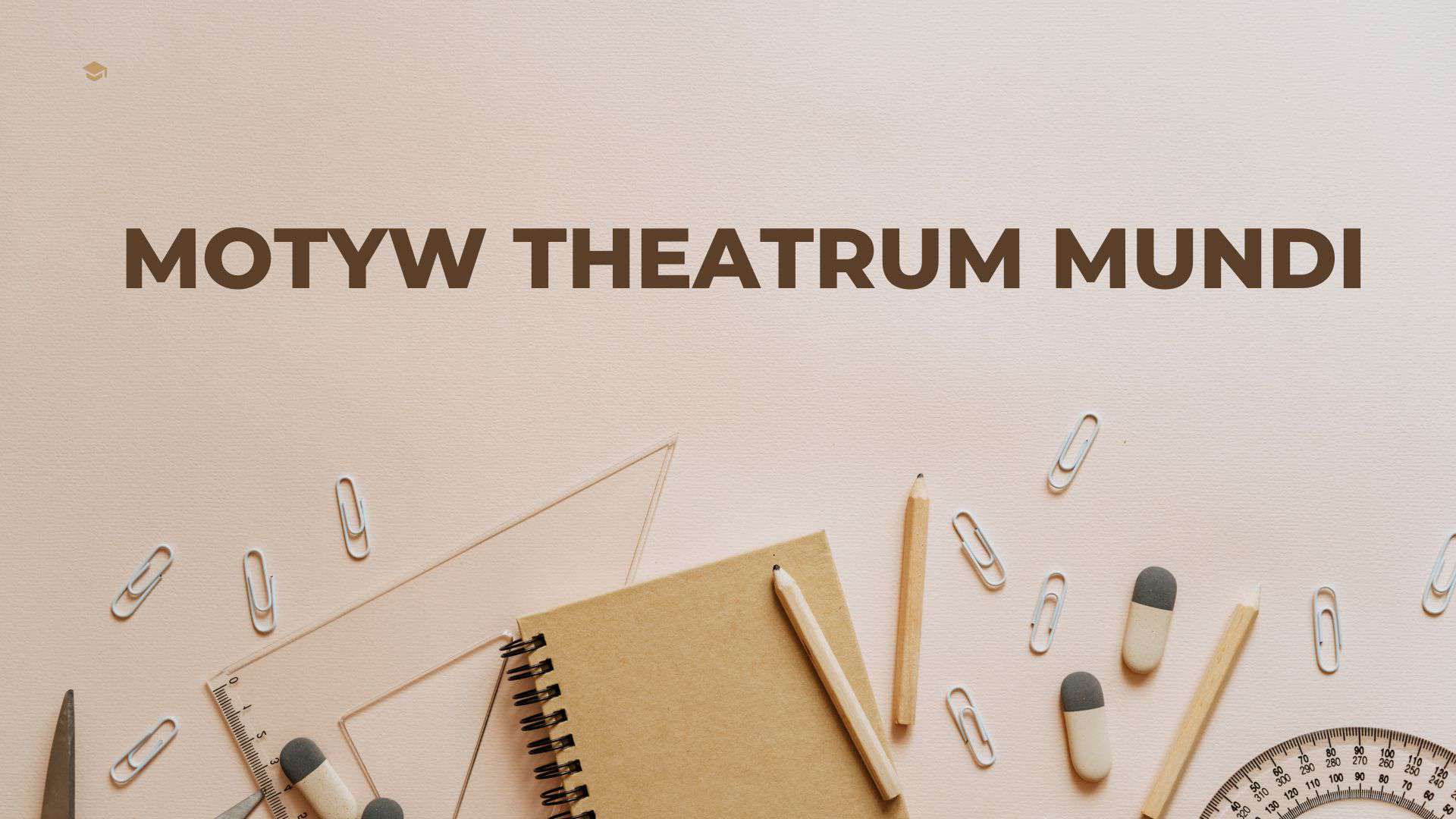 Motyw Theatrum Mundi W Literaturze