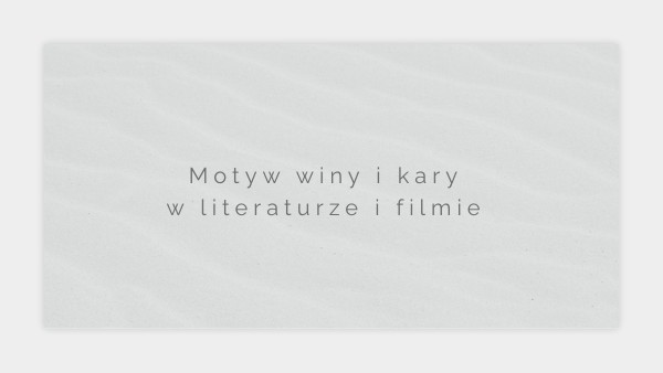 MOTYW WINY I KARY W LITERATURZE I FILMIE | Genially Motyw Wedrowki W Literaturze I Filmie