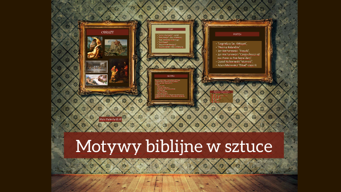 Motywy biblijne w sztuce by Maja Zielonka Weronika Rodkiewicz on Prezi Inspiracje Biblijne W Literaturze Przykłady
