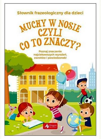 Muchy w nosie czyli co to znaczy?, , Polska Ksiegarnia UK Muchy W Nosie Czyli Co To Znaczy