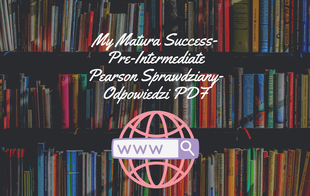My Matura Success Pearson - Odpowiedzinasprawdziany.pl My Matura Success Sprawdzian Unit 4
