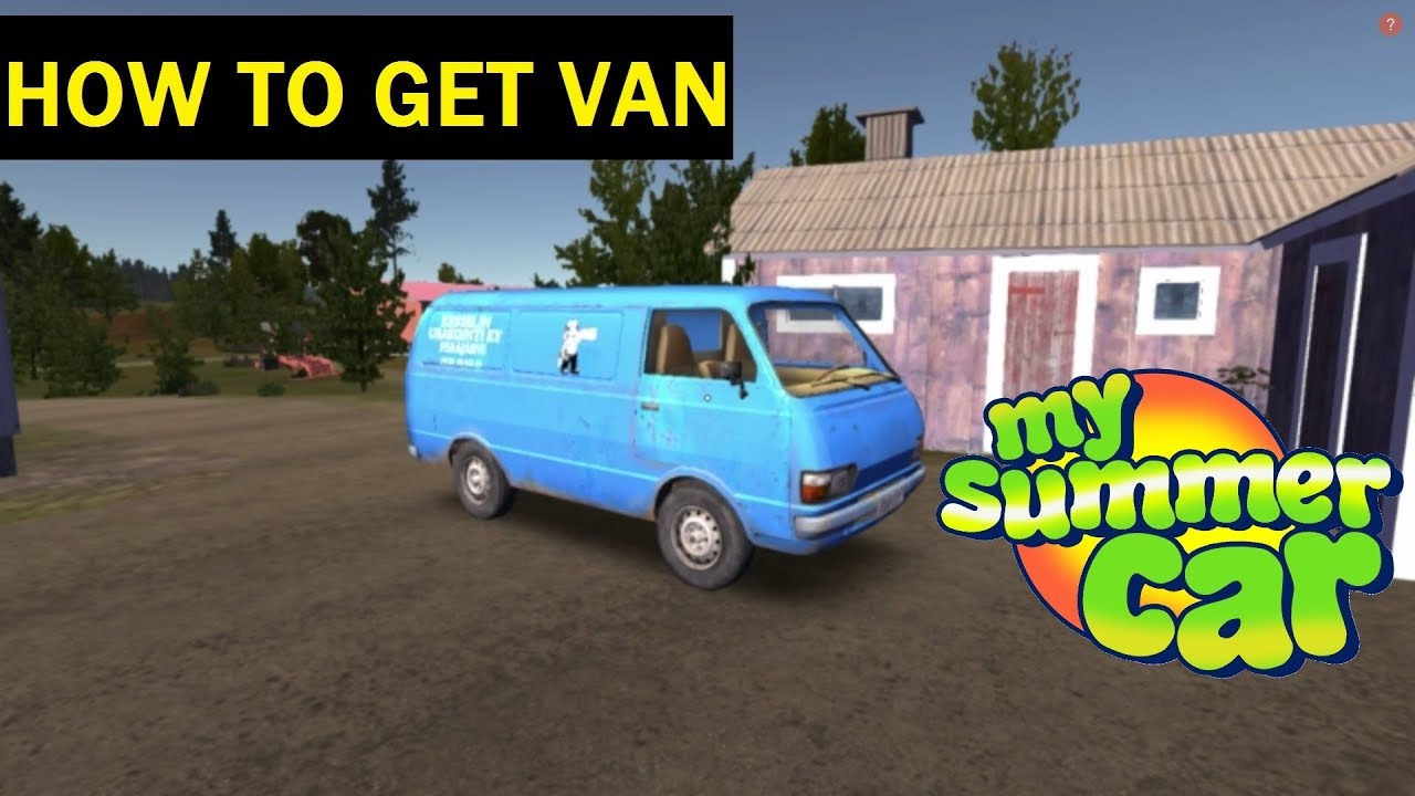 My Summer Car HOW TO GET VAN and START hayosiko - YouTube My Summer Car Blue Van Missing