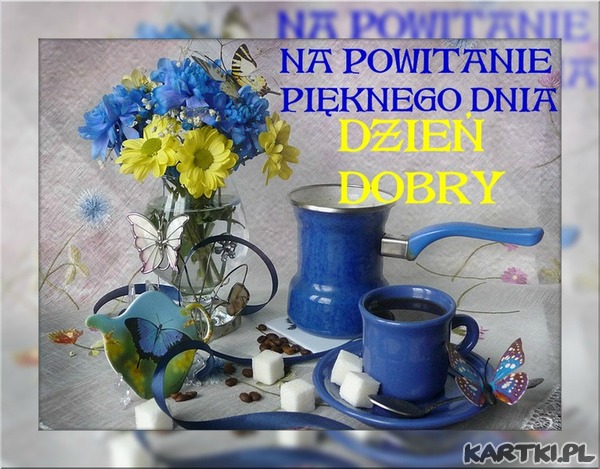 Miłego Kartki Na Powitanie Dnia