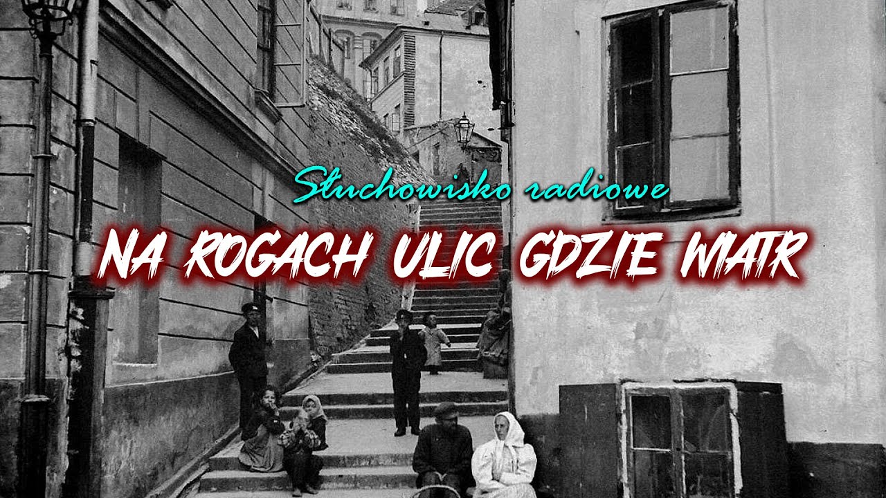 Na rogach ulic gdzie wiatr - Henryk Bardijewski | Słuchowisko radiowe Baśń O Latającym Dywanie Henryk Bardijewski Tekst
