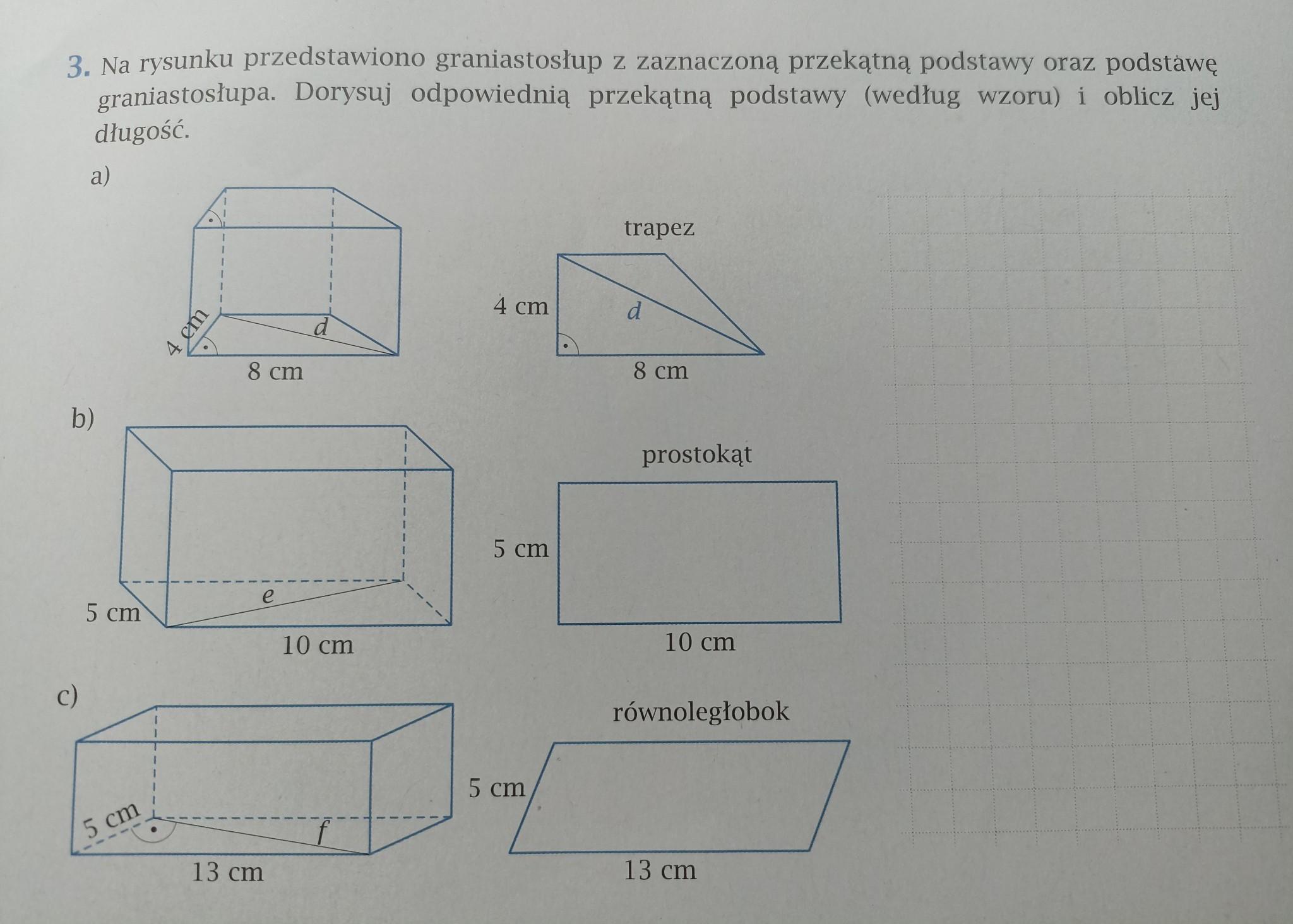 na rysunku przedstawiono graniastosłup z zaznaczonąprzekatna podstawy Na Rysunkach Przedstawiono Podstawy Graniastosłupów Prostych O Wysokosci 5