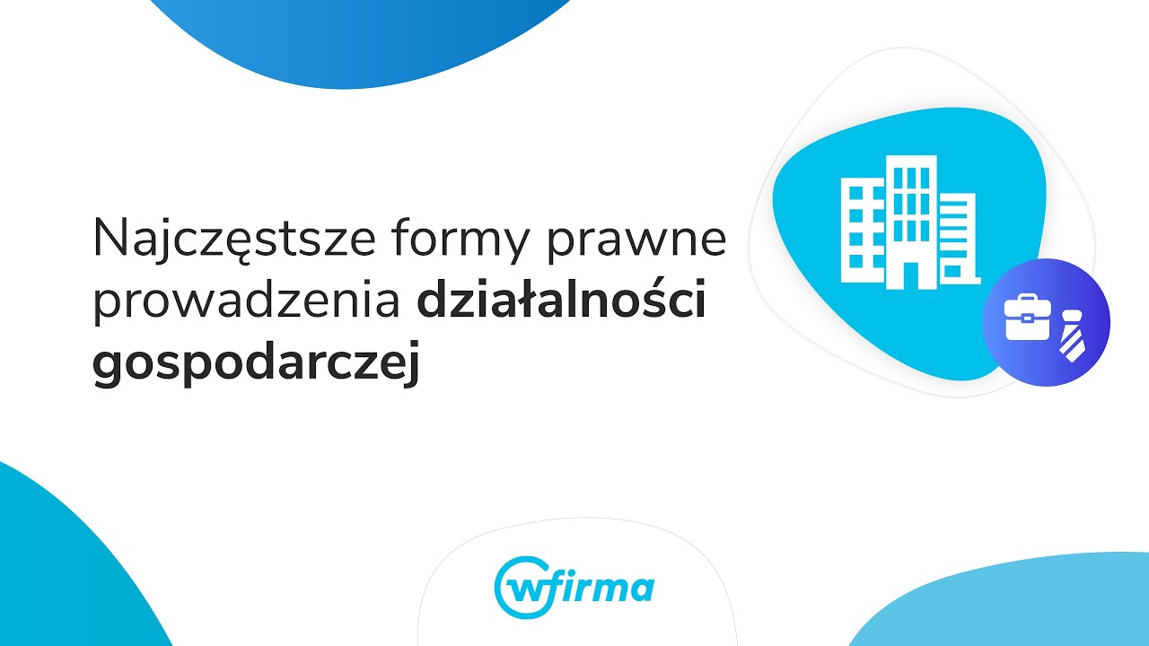 Forma Prawna Prowadzonej Działalności Gospodarczej