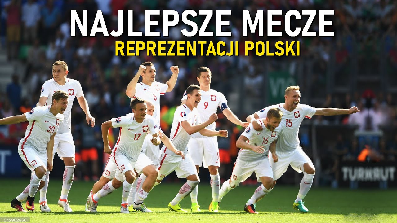 Najlepsze Mecze Reprezentacji Polski ᴴᴰ #1 - YouTube Rymowanki Na Mecze Piłki Nożnej