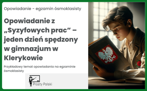 Napisz opowiadanie o spotkaniu z bohaterem wybranej lektury Napisz Opowiadanie O Spotkaniu Z Bohaterem Wybranej Lektury Obowiązkowej