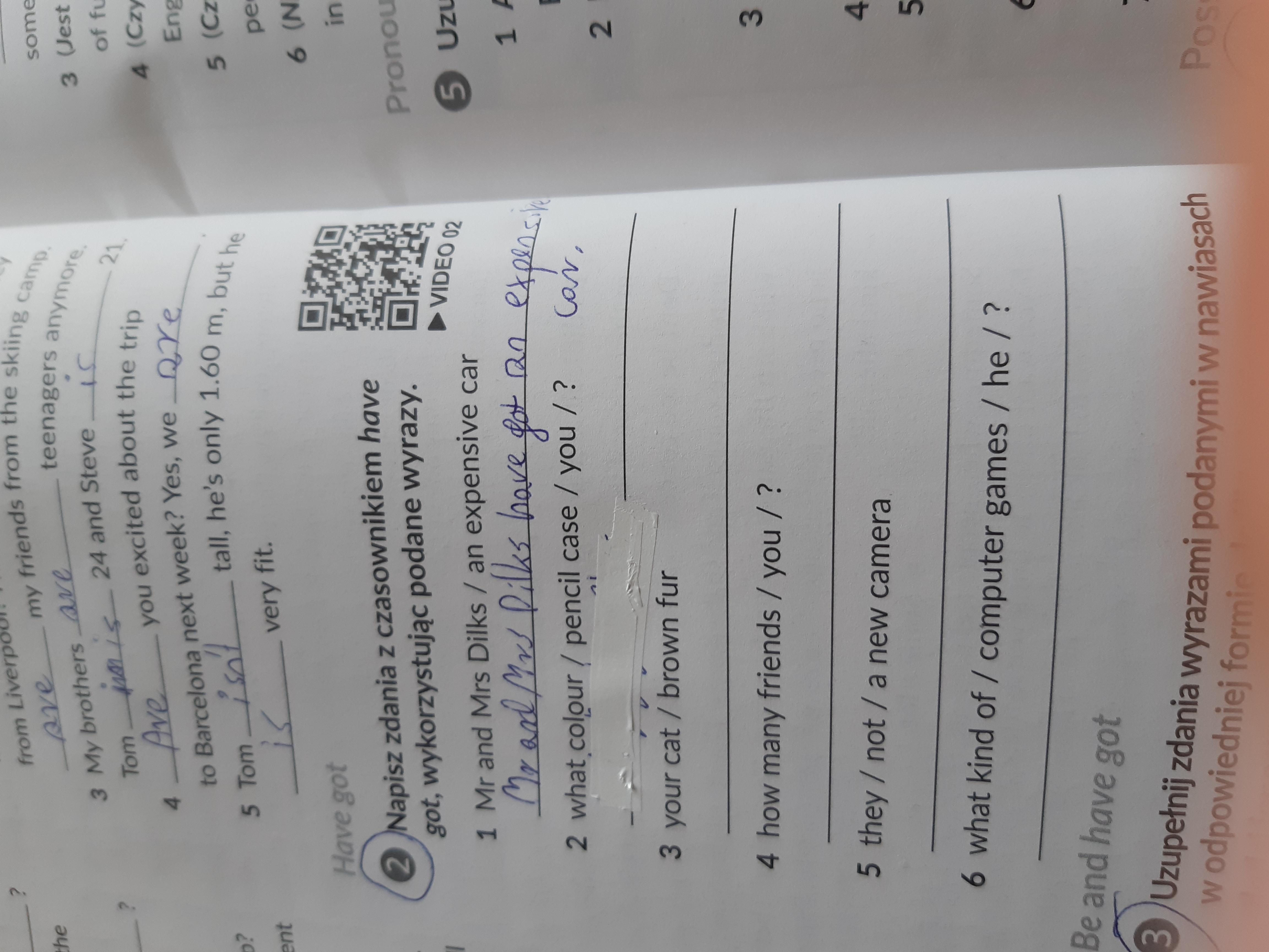 Napisz zdania z czasownikiem have got wykorzystując podane wyrazy Napisz Czy Podane Zdania Reprezentują Mowę Zależną Czy Mowę Niezależną