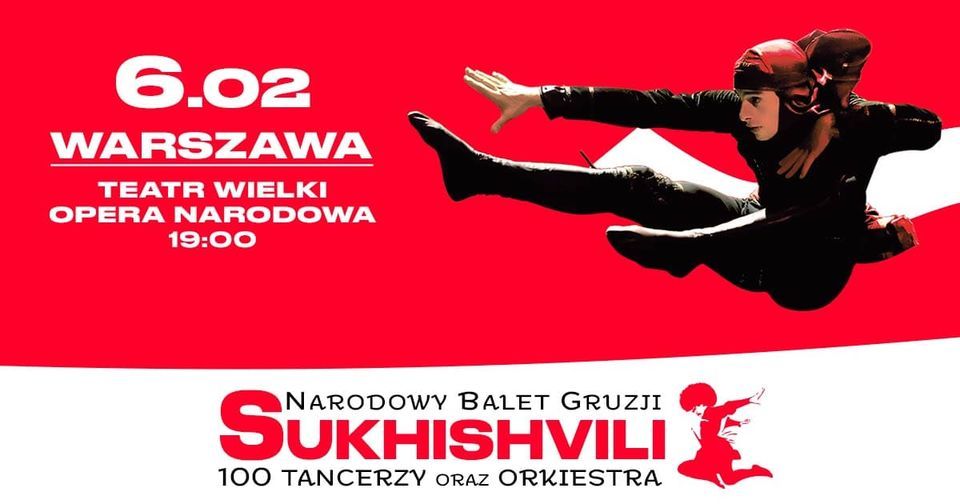 Narodowy Balet Gruzji - Sukhishvili, Teatr Wielki - Opera Narodowa Narodowa Perła Gruzji Teatr Im A Mickiewicza 22 Lutego