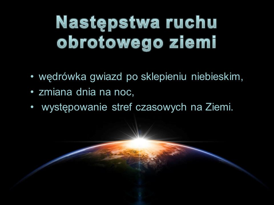 Następstwa ruchu obrotowego ziemi - ppt pobierz 3 Następstwa Ruchu Obiegowego Ziemi