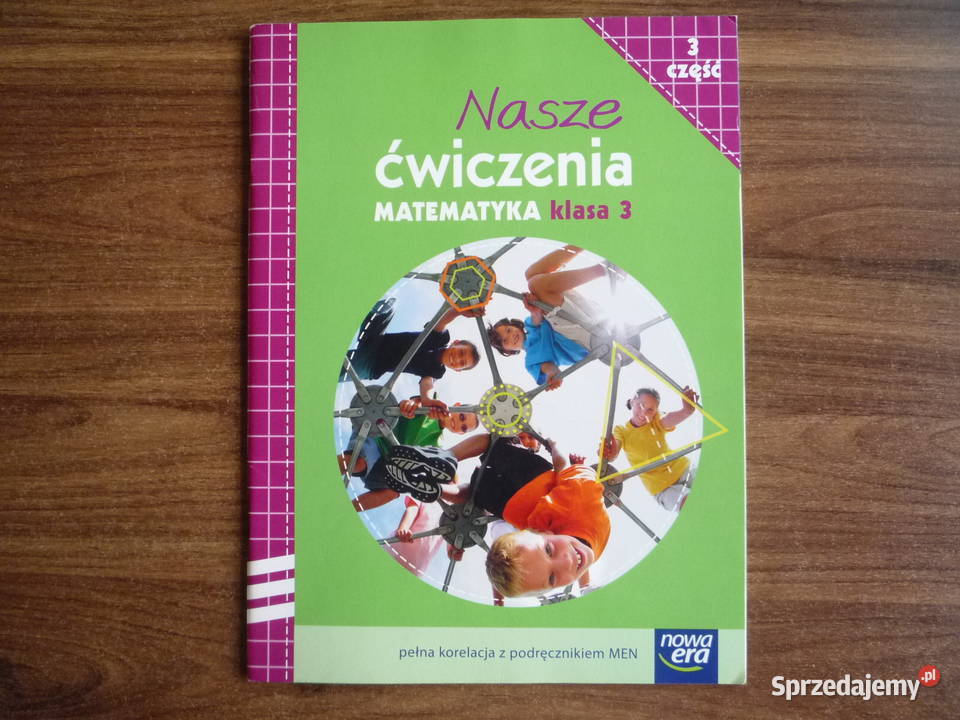 Nasze Ćwiczenia 3 Klasa 3 cz. 3 Matematyka Nowa Era Szczecin Nasze ćwiczenia Klasa 3 Nowa Era
