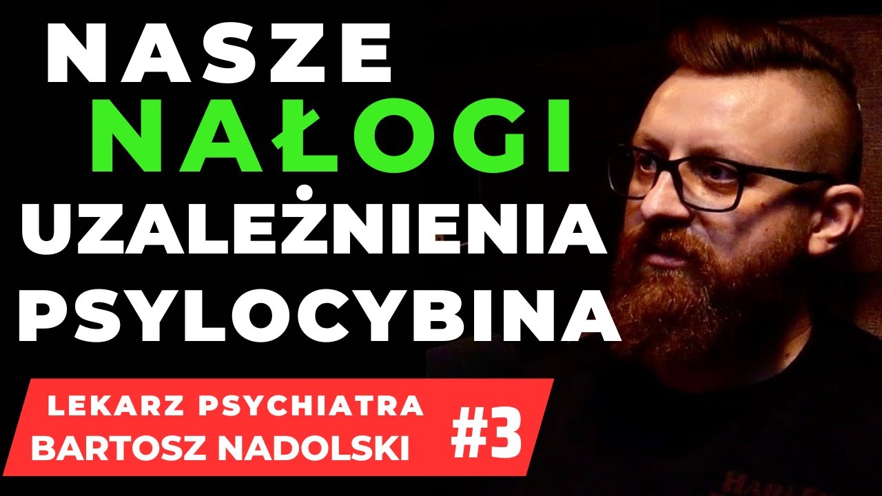 NASZE NAŁOGI I UZALEŻNIENIA, PSYLOCYBINA #3 - LEKARZ PSYCHIATRA BARTOSZ Kacper Gajda Psychiatra Nie Zyje