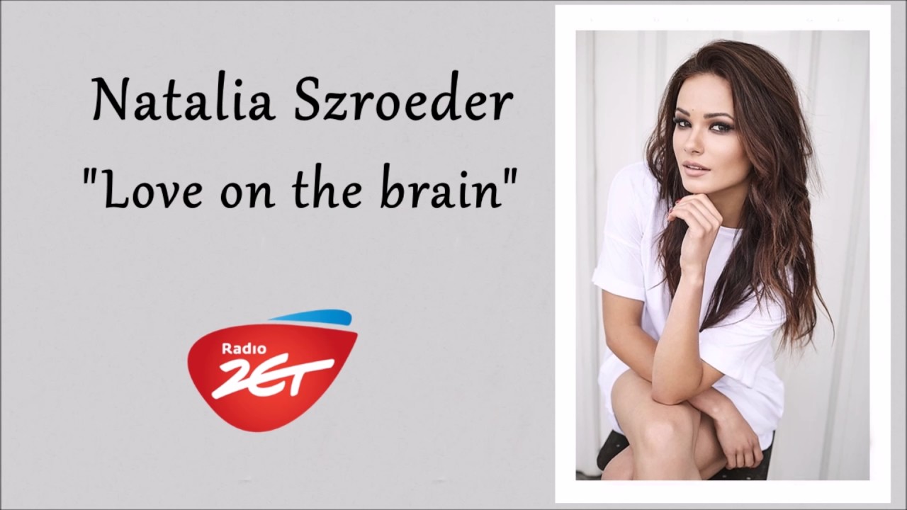 Natalia Szroeder "Love on the brain" (Rihanna cover) - Radio ZET 27.10. Natalia Szroeder Love On The Brain