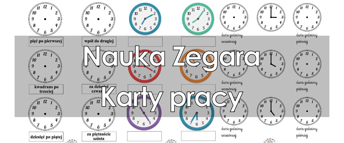 Nauka zegara dla dzieci do druku karty pracy gotowe szablony online Wskazówka Minutowa Zegara Jest 1 5 Raza Dłuższa