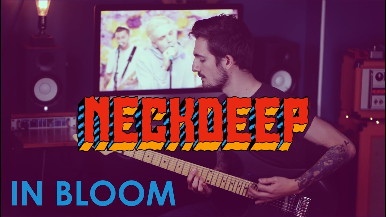 Neck Deep In Bloom Tab