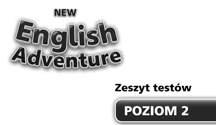 Pdf New English Adventure 2 Testy Do Pobrania