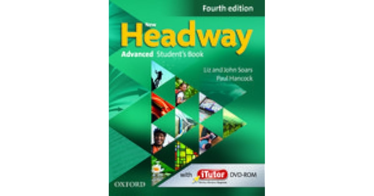 New Headway Advanced Student's Book - Fourth Edition by Liz Soars New Headway Advanced Fourth Edition Teacher S Book Pdf