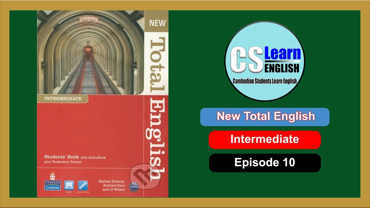 New Total English_Intermediate_Episode 10 - YouTube New Total English Intermediate Listening