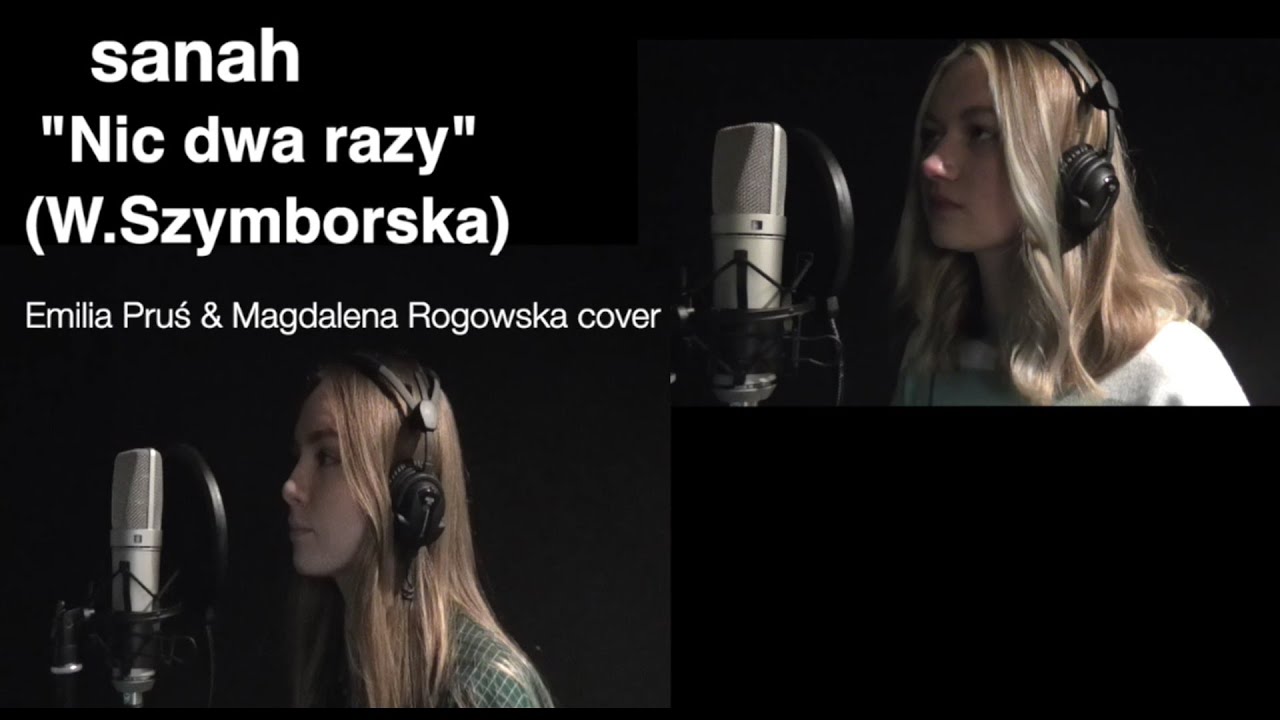Nic dwa razy (W. Szymborska) - Sanah | Emilka i Magda cover | - YouTube Natalia Zebrala Dwa Razy Wiecej Stokrotek Niz Magda