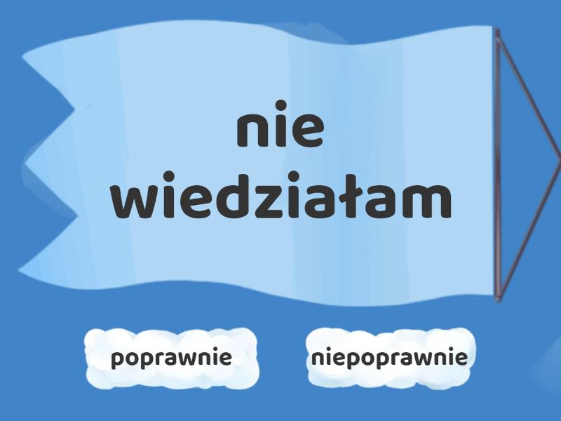 "nie" z czasownikami - True or false Nie Z Czasownikami Jak Piszemy