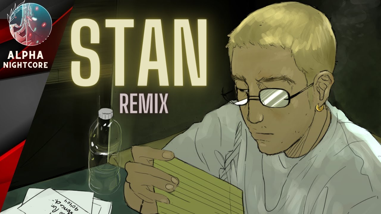 Nightcore - Stan [] Eminem [] Dido [] My teas gone cold Im wondering My Teas Gone Cold Remix