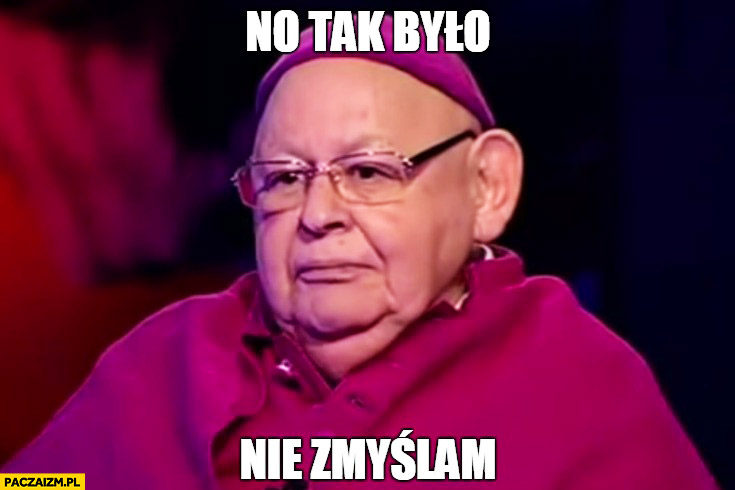No Tak Bylo Nie Zmyslam