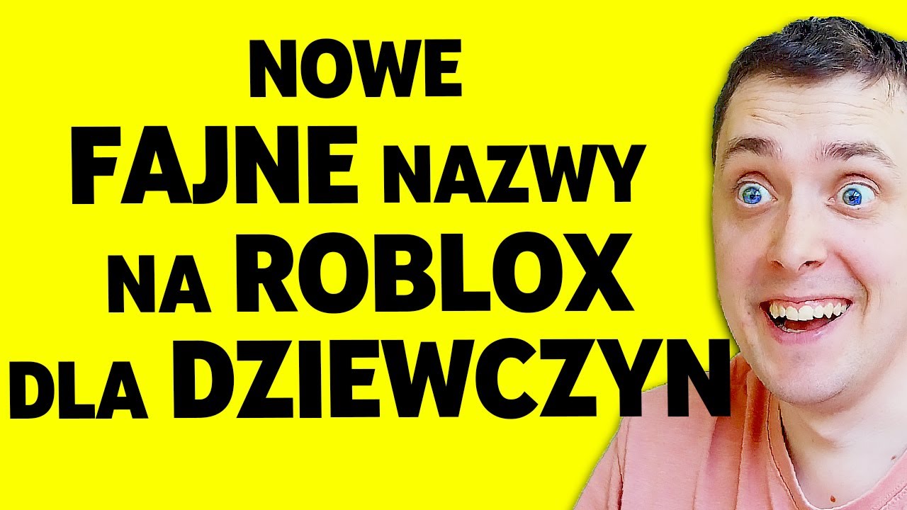 Nazwy Na Roblox Dla Dziewczyny