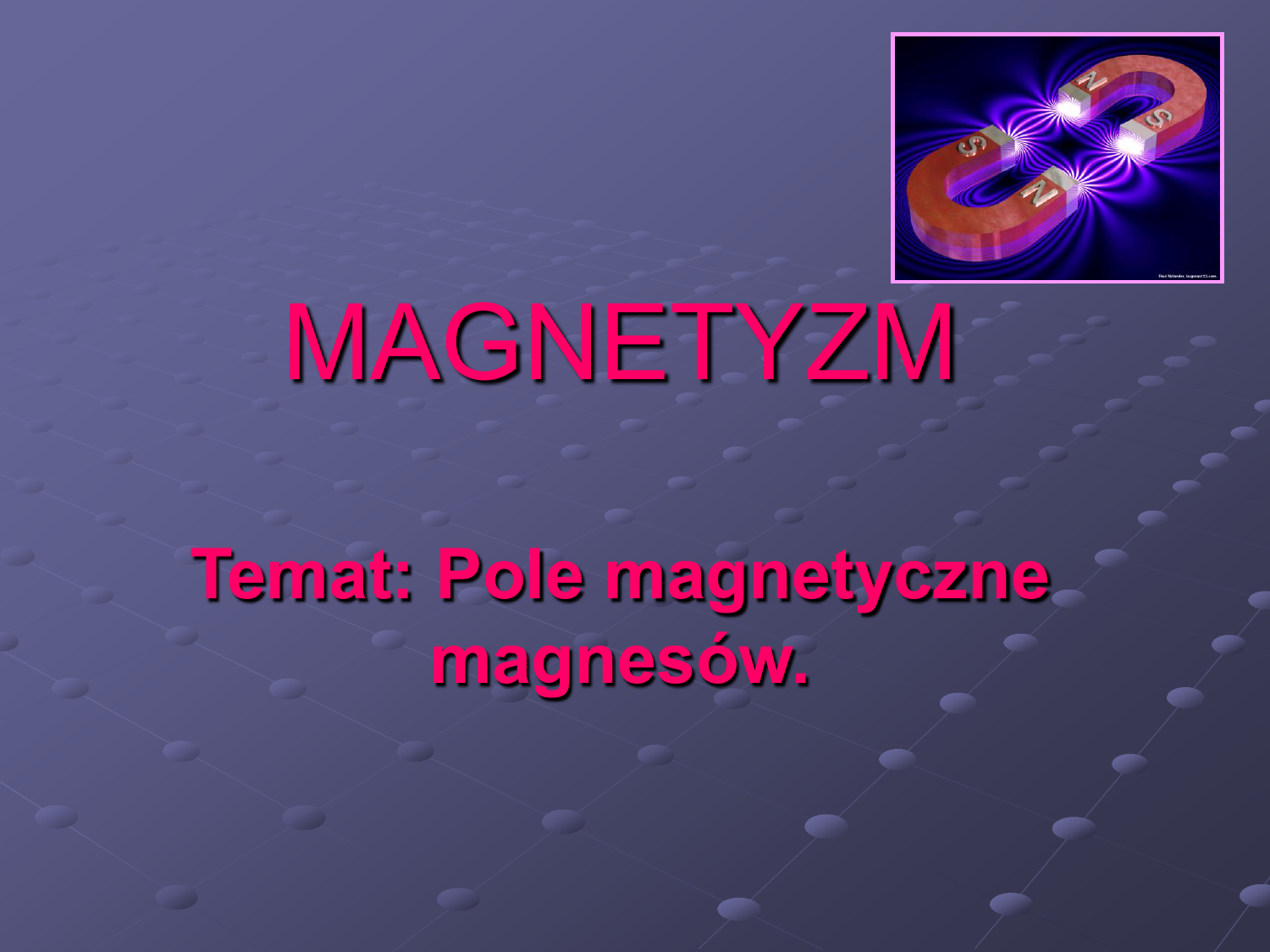 O Zjawiskach Magnetycznych