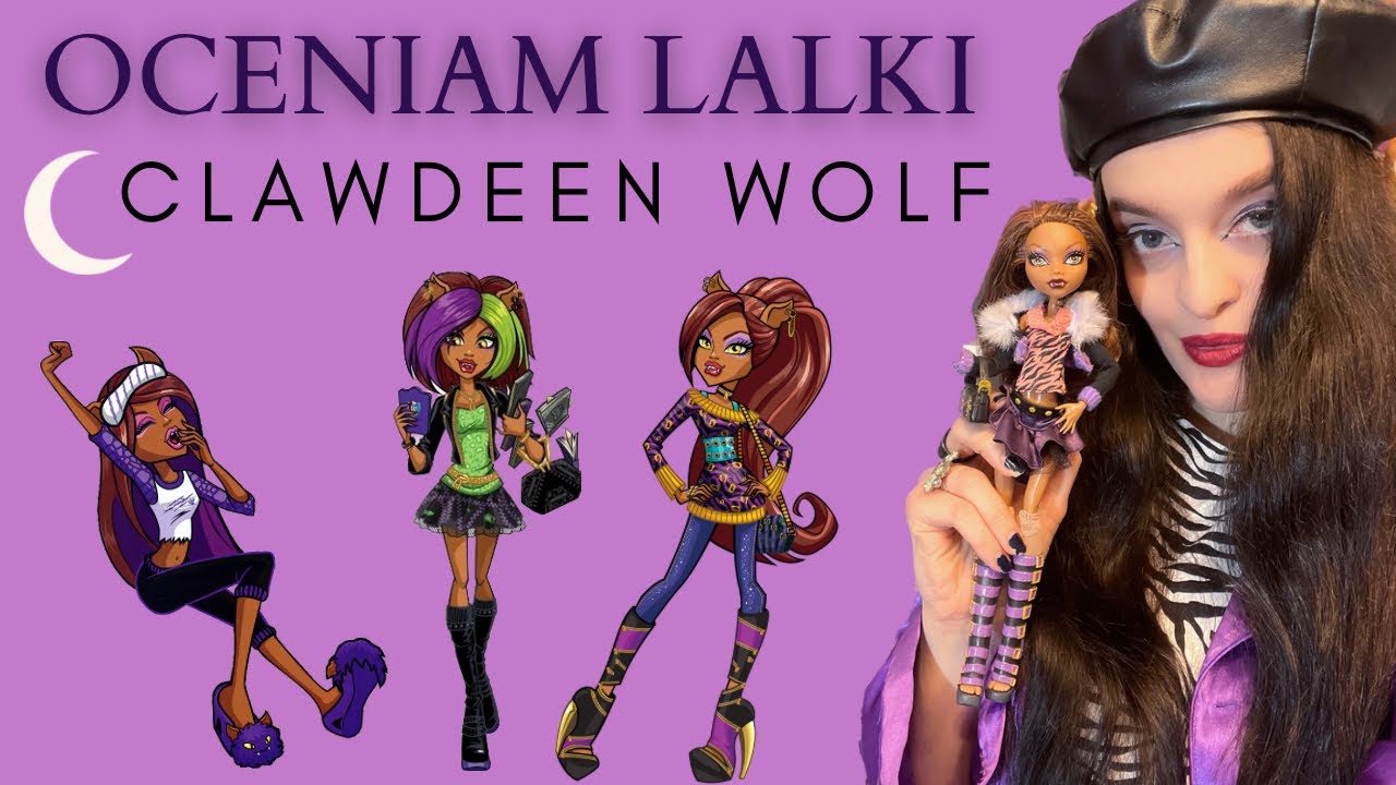 Oceniam wszystkie lalki MONSTER HIGH #2- Clawdeen Wolf💜🤍 - YouTube Gdzie Kupic Lalki Monster High