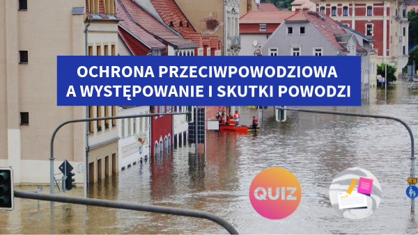 OCHRONA PRZECIWPOWODZIOWA A WYSTĘPOWANIE I SKUTKI POWODZI Ochrona Przeciwpowodziowa A Występowanie I Skutki Powodzi