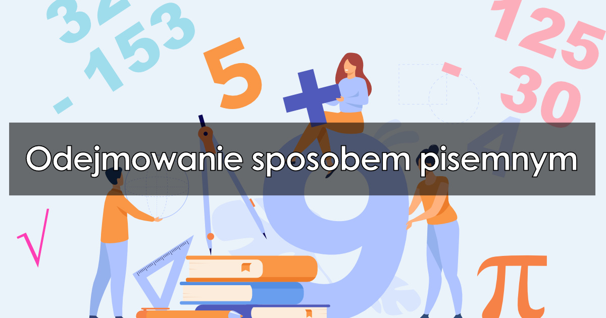 Odejmowanie Sposobem Pisemnym Klasa 3