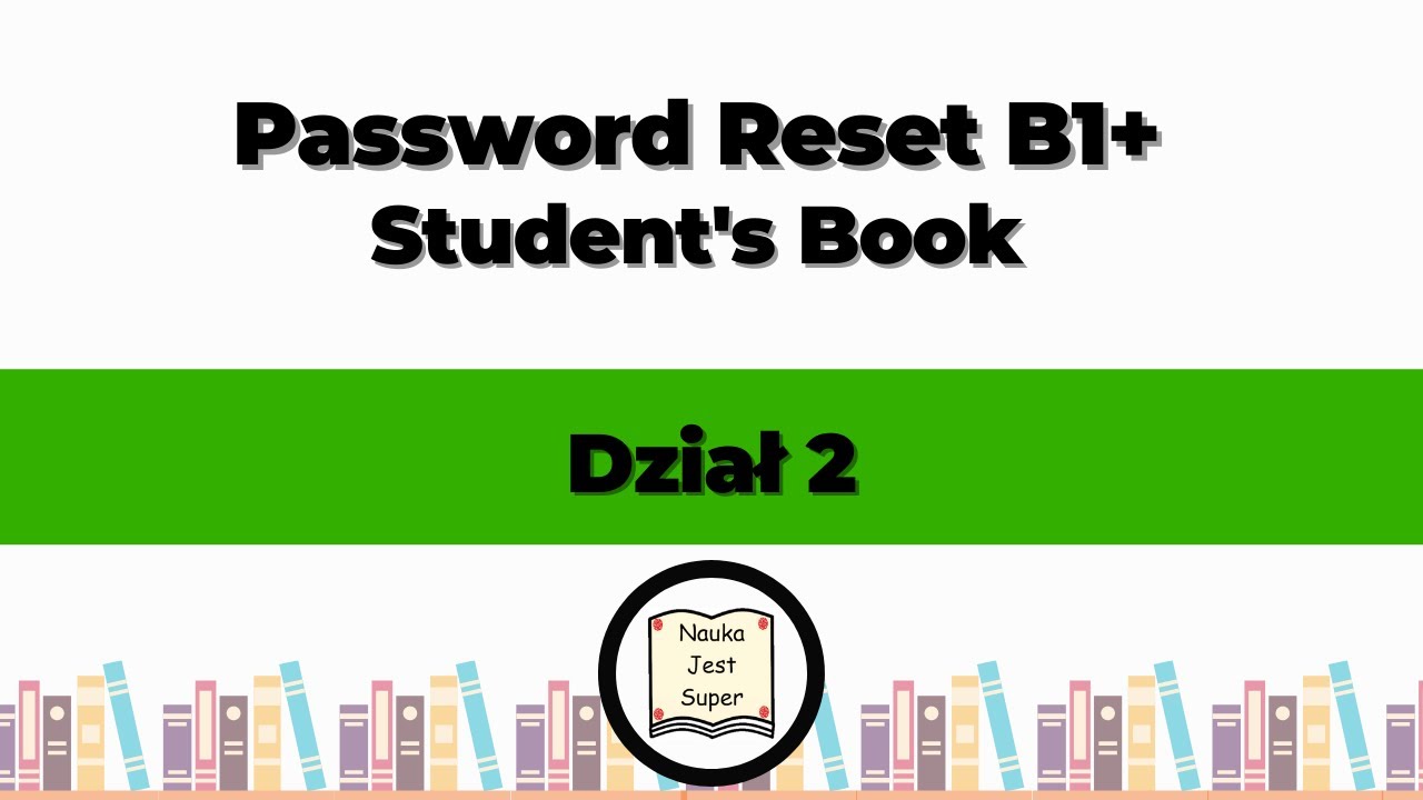 Odpowiedzi do książki Password Reset B1+ Student's Book - Dział 2 Password Reset B1 Testy