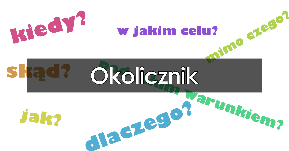 Okolicznik Na Jakie Pytania Odpowiada
