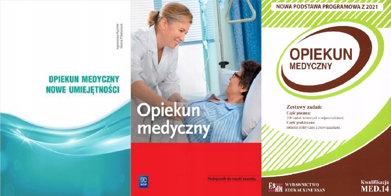 Opiekun medyczny umiej臋tno艣ci + Podr臋cznik + Egzamin zawodowy MED.14 Egzamin Zawodowy Opiekun Medyczny 2015