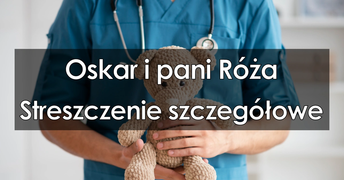Oskar I Pani Rza Streszczenie Szczeglowe