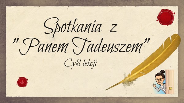 Pan Tadeusz - cykl lekcji by Karolina Ludwikowska Pan Tadeusz Kartkówka Z Treści