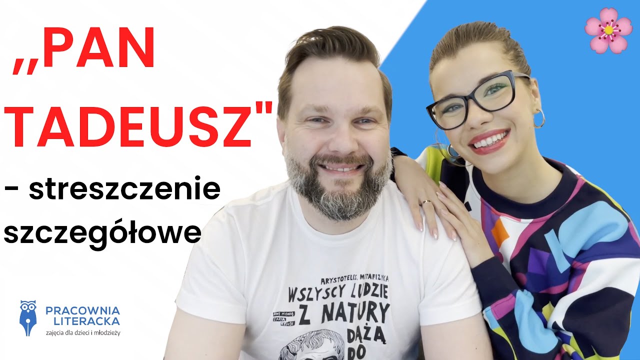 „Pan Tadeusz" - streszczenie szczegółowe - YouTube Dlaczego Pan Tadeusz Jest Epopeją Narodową Argumenty