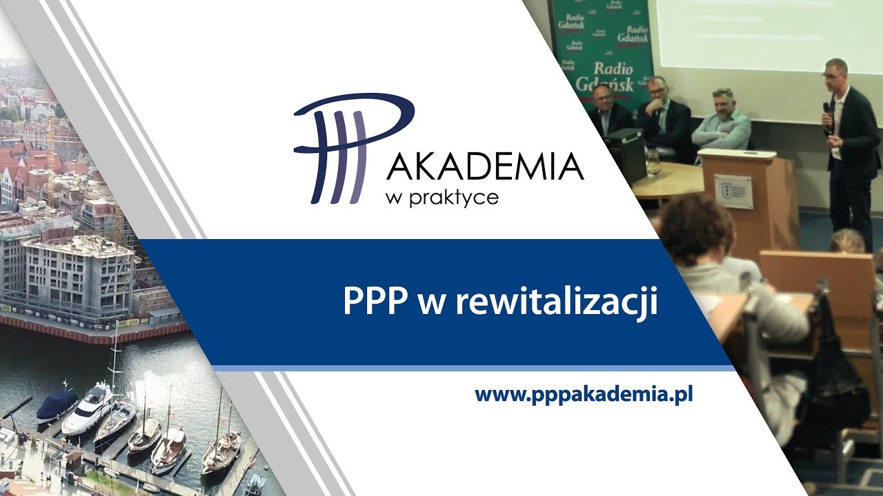 Partnerstwo Publiczno-Prywatne & rewitalizacja #PPP - YouTube Partnerstwo Publiczno Prywatne Co To Jest