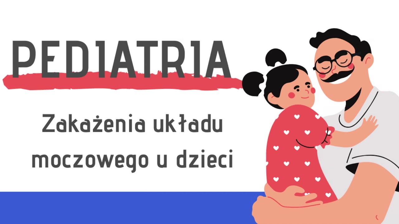 Pediatria: Zakażenie układu moczowego u dzieci - YouTube Zakażenie Układu Moczowego U Dzieci
