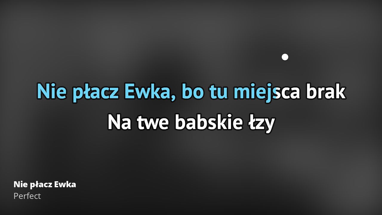 Perfect Nie Placz Ewka Tekst