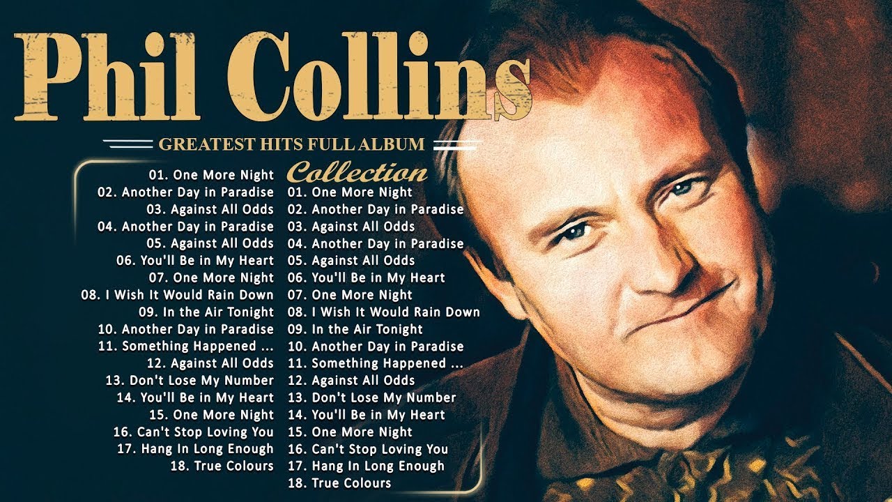 Phil Collins Greatest Hits Best Songs Of Phil Collins - YouTube Phil Collins Greatest Hits Songs