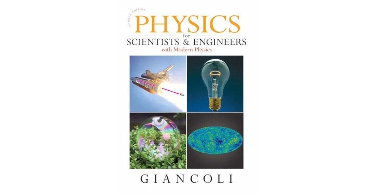Physics for Scientists and Engineers, 4th Edition by Douglas C. Giancoli Physics For Scientists Engineers 4th Edition Pdf
