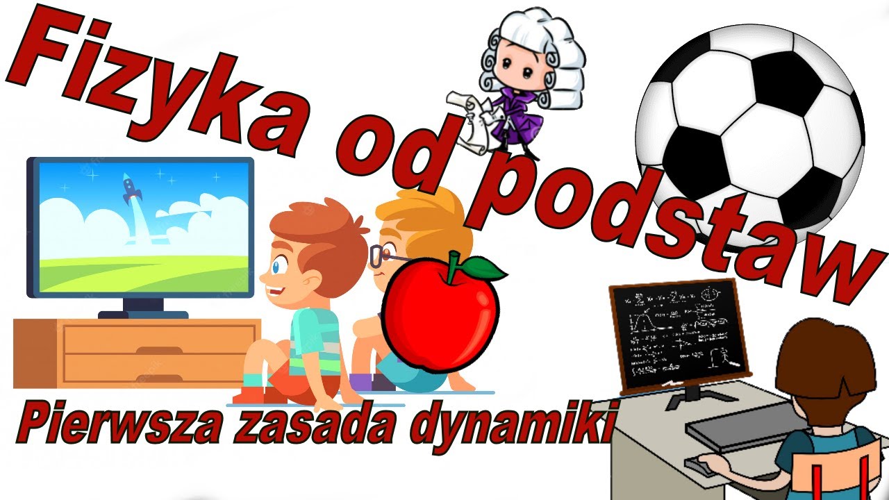 Fizyka Od Podstaw Pierwsza Zasada Dynamiki