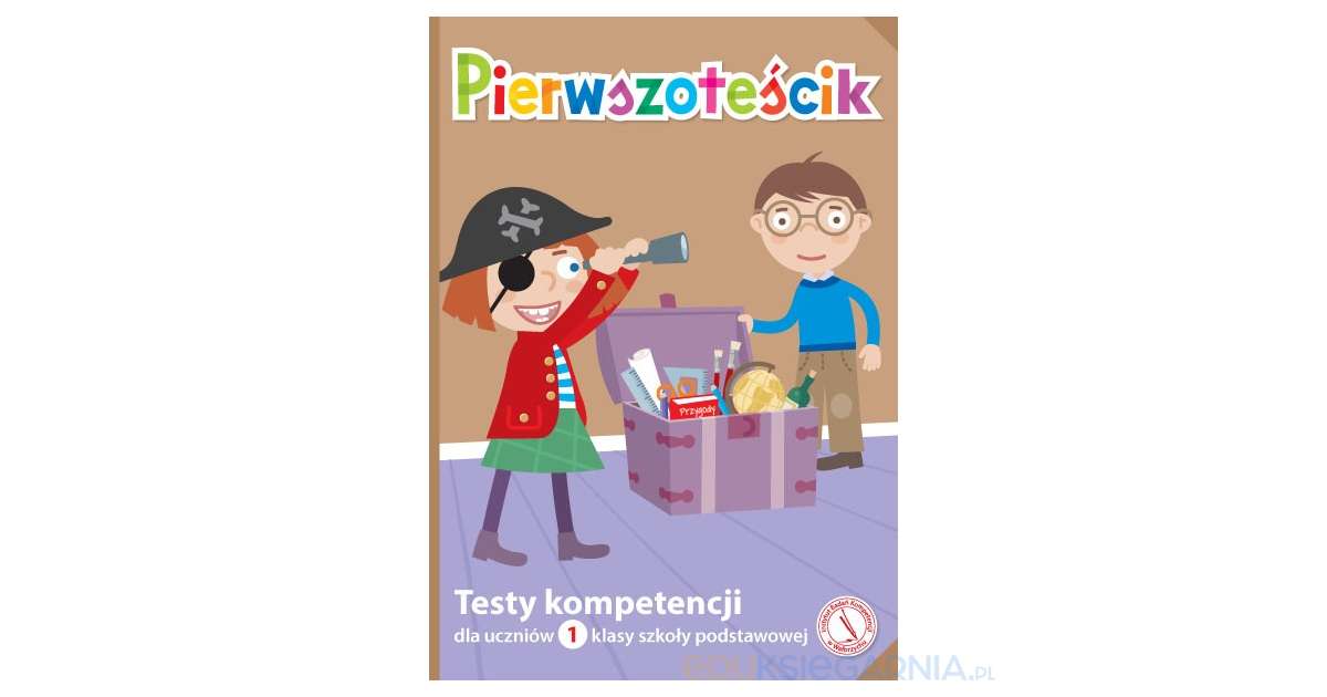 Testy Kompetencji Dla Klasy 1 Szkoły Podstawowej Do Wydrukowania