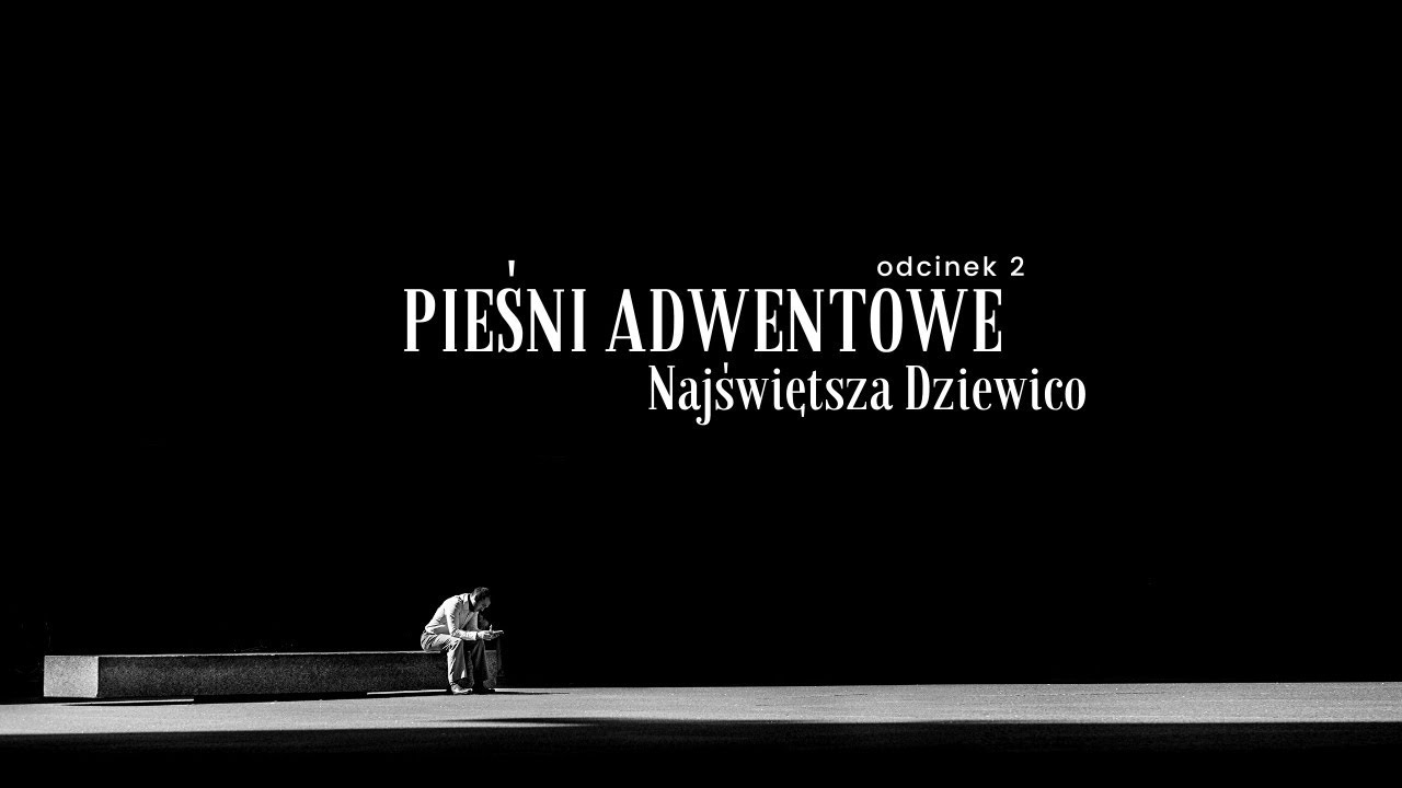 Pieśni adwentowe [#02] Najświętsza Dziewico - YouTube Ksiadz Robert Zwirek Piesni Adwentowe Utwory