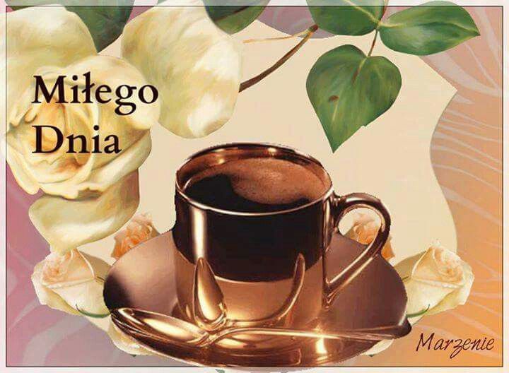 Pin by maryla trojanowska on Miłego dnia | Coffee images, Good morning Milego Dnia Memy Na Dzien Dobry