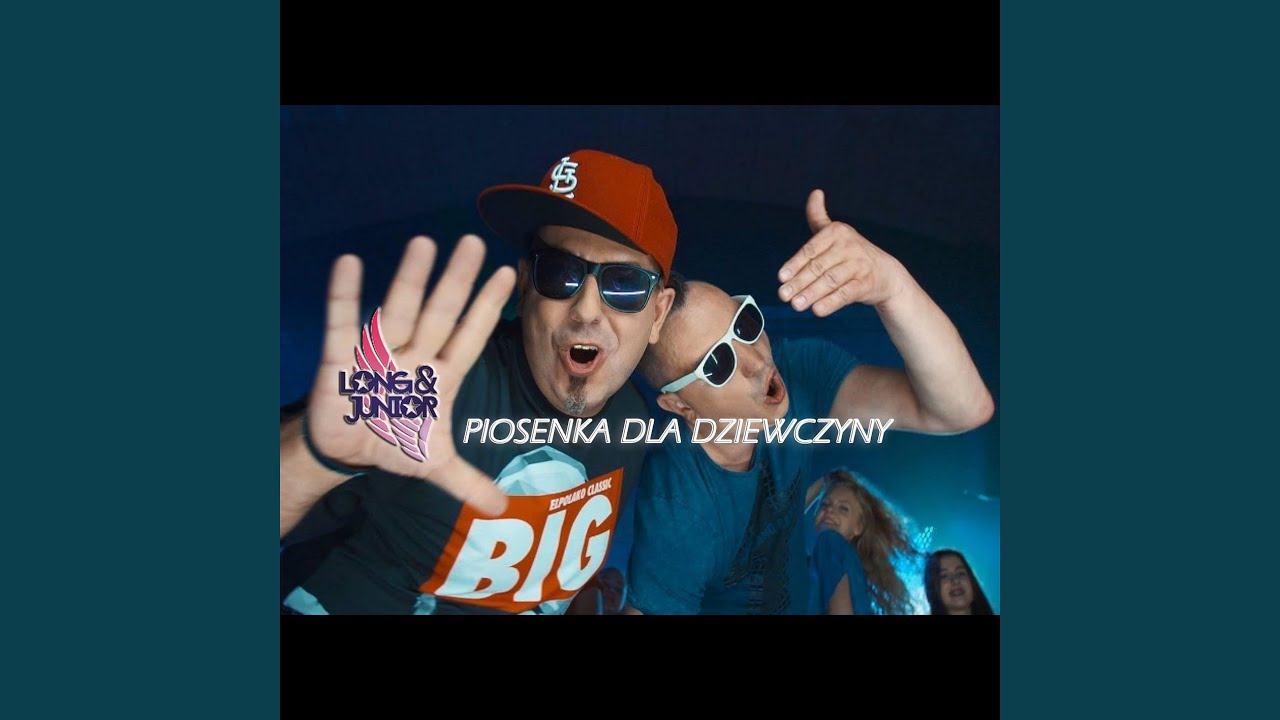 Piosenka Dla Dziewczyny (Extended) - Long & Junior: Song Lyrics, Music Piosenka O Dziewczynie Która Się Zabiła